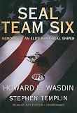 Seal Team Six: Memoirs of an Elite Navy Seal Sniper   [SEAL TEAM 6 M] [UNABRIDGED] [MP3 CD]