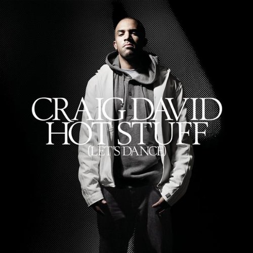 Craig David - Hot Stuff (Lets Dance) - Zortam Music