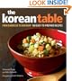 The Korean Table: From Barbecue to Bibimbap 100 Easy-To-Prepare Recipes