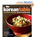 The Korean Table: From Barbecue to Bibimbap 100 Easy-To-Prepare Recipes