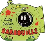 Visitez l'atelier de Barbouille