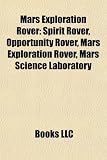 Mars Exploration Rover: Spirit Rover, Opportunity Rover, Mars Exploration Rover, Mars Science Laboratory