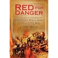 Red for Danger: The Classic History of British Railways