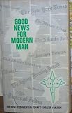 Good News for Modern Man (The New Testament In Today's English Version)