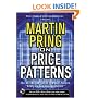 Pring on Price Patterns : The Definitive Guide to Price Pattern Analysis and Intrepretation