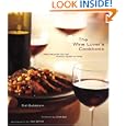 The Wine Lover's Cookbook: Great Recipes for the Perfect Glass of Wine On Sale