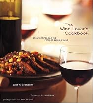 The Wine Lover's Cookbook: Great Meals for the Perfect Glass of Wine