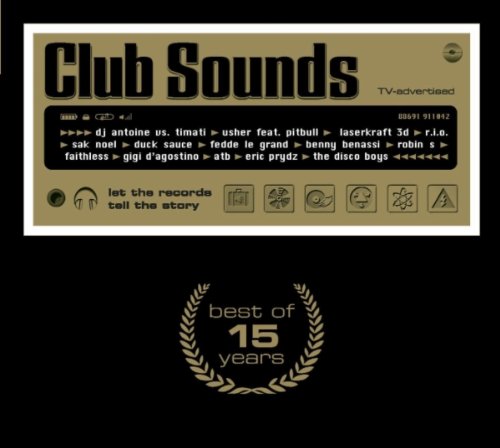 Produkt-Bild: Club Sounds - Best Of 15 Years [Explicit]