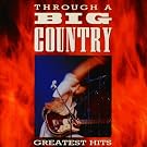 Through a Big Country: The Greatest Hits
