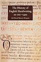 The History of English Handwriting AD 700-1400