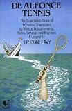 De Alfonce tennis : the superlative game of eccentric champions, its history, accoutrements, rules, conduct and regimen