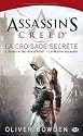 Assassin'S Creed : la Croisade secr&egrave;te