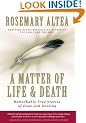 A Matter of Life and Death: Remarkable True Stories of Hope and Healing
