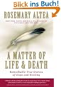 A Matter of Life and Death: Remarkable True Stories of Hope and Healing