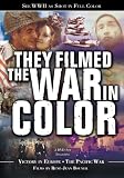 They Filmed the War in Color