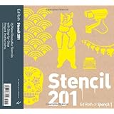 Stencil 201: 25 New Reusable Stencils with Step-by-Step Project Instructions