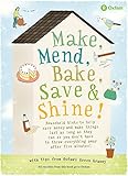 Make, mend, bake, save & shine! : with tips from Oxfam's green granny Barbara Walmsley