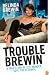 Trouble Brewin': A True Story of Sex, Murder, Love and Betrayal