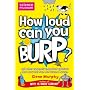 How Loud Can You Burp?: and Other Extremely Important Questions (and Answers) from the Science Museum (Science Museum Q & a Book)