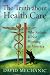 Book The Truth About Health Care: Why Reform Is Not Working in America (Critical Issues in Health and Medicine)