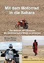 Mit dem Motorrad in die Sahara: Der Versuch mit 3 Enduros die marokkanische W&uuml;ste zu erreichen
