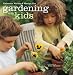Books : Gardening with Kids