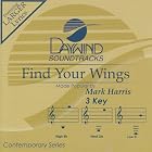 Find Your Wings by Made Popular By: Mark Harris