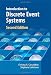 Introduction to Discrete Event Systems