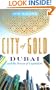 City of Gold: Dubai and the Dream of Capitalism
