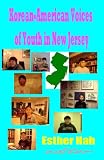 Korean-American Voices of Youth in New Jersey