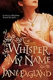 Whisper my name