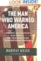 The Man Who Warned America: The Life and Death of John O'Neill, the FBI's Embattled Counterterror Warrior