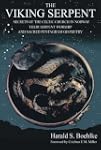 The Viking Serpent: Secrets of the Ce...