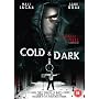Cold And Dark [DVD]