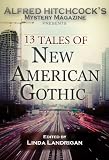 Alfred Hitchcocks Mystery Magazine Presents: 13 Tales of New American Gothic