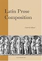 Latin Prose Composition (Focus Classical Texts) (Latin Edition)
