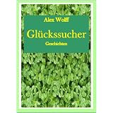 Gl�ckssuchervon "Alex Wolff"