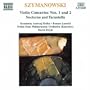 Karol Szymanowski: Violin Concertos 1 & 2/Nocturne and Tarantella