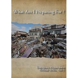 Emergency Preparedness 1: What Am I Preparing For ?