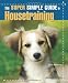 The Super Simple Guide to Housetraining