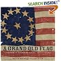 A Grand Old Flag: A History of the United States Through its Flags