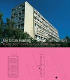 cover of Key Urban Housing of the Twentieth Century: Plans, Sections and Elevations