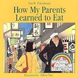 [(How My Parents Learned to Eat )] [Author: Ina R. Friedman] [Apr-1987]