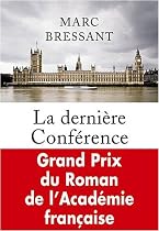 La dernière Conférence - Grand Prix du Roman de l'Académie Française 2008