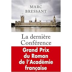 La derni�re Conf�rence - Grand Prix du Roman de l'Acad�mie Fran�aise 2008