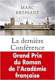 La derni�re Conf�rence - Grand Prix du Roman de l'Acad�mie Fran�aise 2008