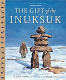 The Gift Of The Inuksuk