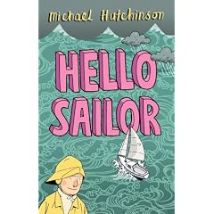 Hello, Sailor!: A Year Spent Adrift and All at Sea