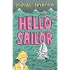 Hello Sailor: A Year Spent Adrift and All at Sea