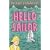 Hello, Sailor!: A Year Spent Adrift and All at Sea